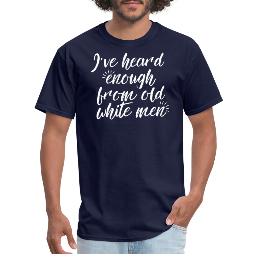 Heard Enough - Classic T-Shirt - navy