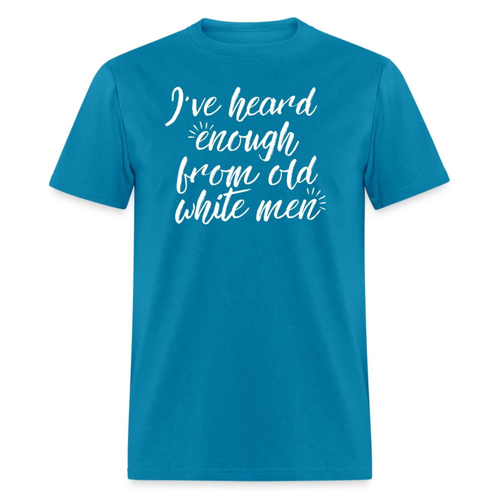Heard Enough - Classic T-Shirt - turquoise