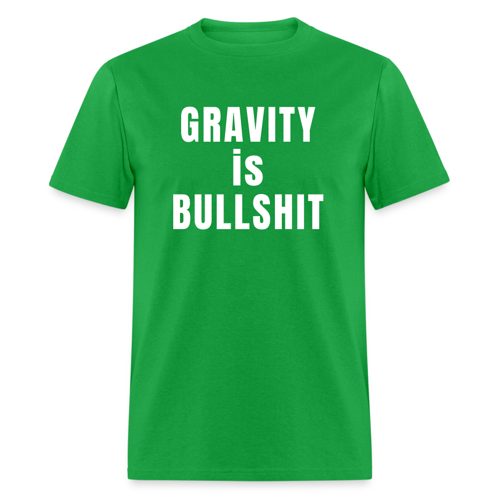 GRAVITY is BULLSHIT - Classic T-Shirt - bright green