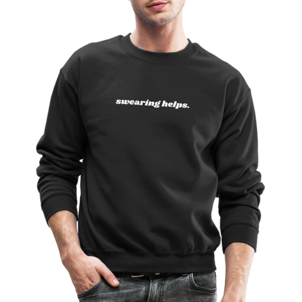 Swearing Helps - Crewneck Sweatshirt - black