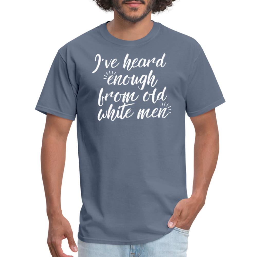 Heard Enough - Classic T-Shirt - denim