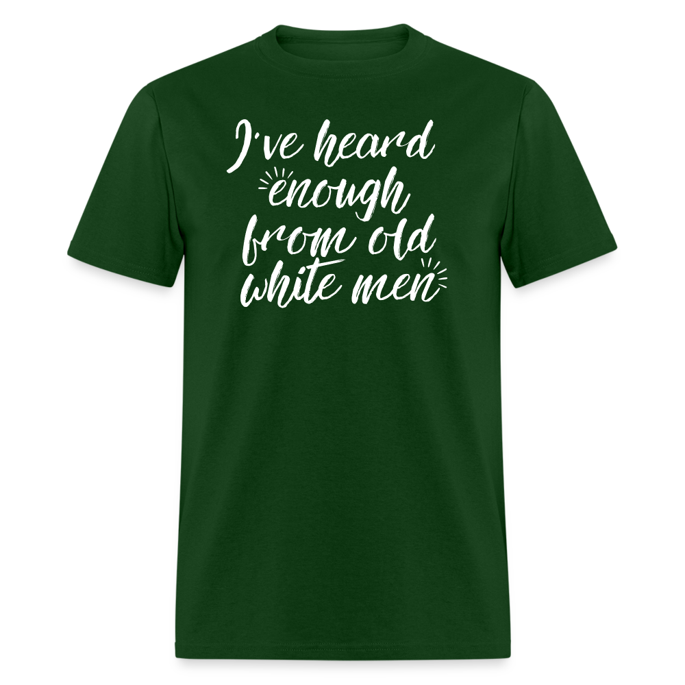 Heard Enough - Classic T-Shirt - forest green