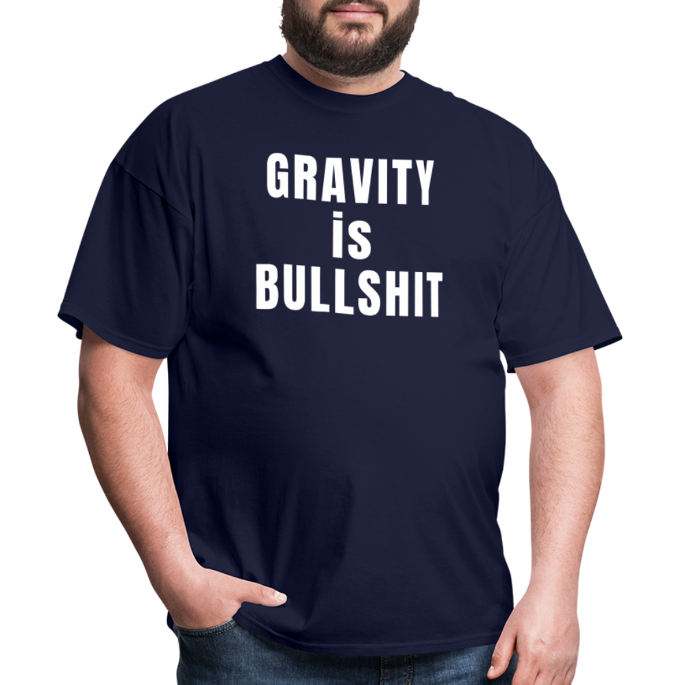 GRAVITY is BULLSHIT - Classic T-Shirt - navy
