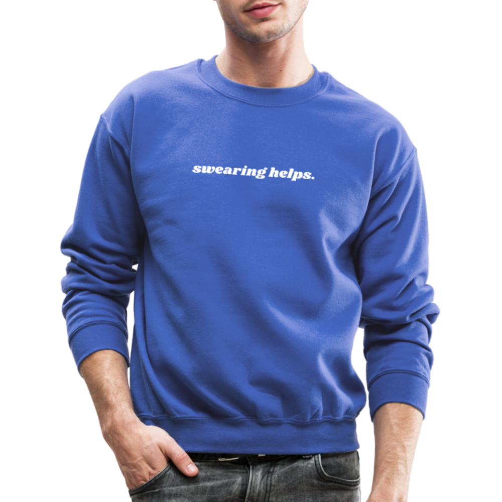 Swearing Helps - Crewneck Sweatshirt - royal blue