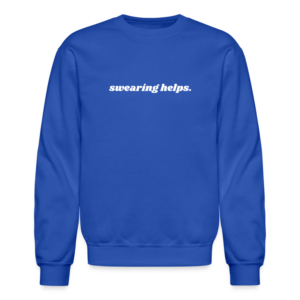 Swearing Helps - Crewneck Sweatshirt - royal blue
