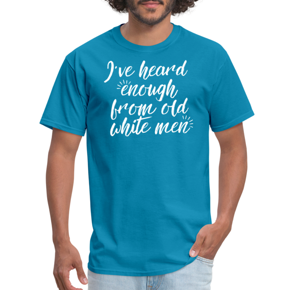 Heard Enough - Classic T-Shirt - turquoise