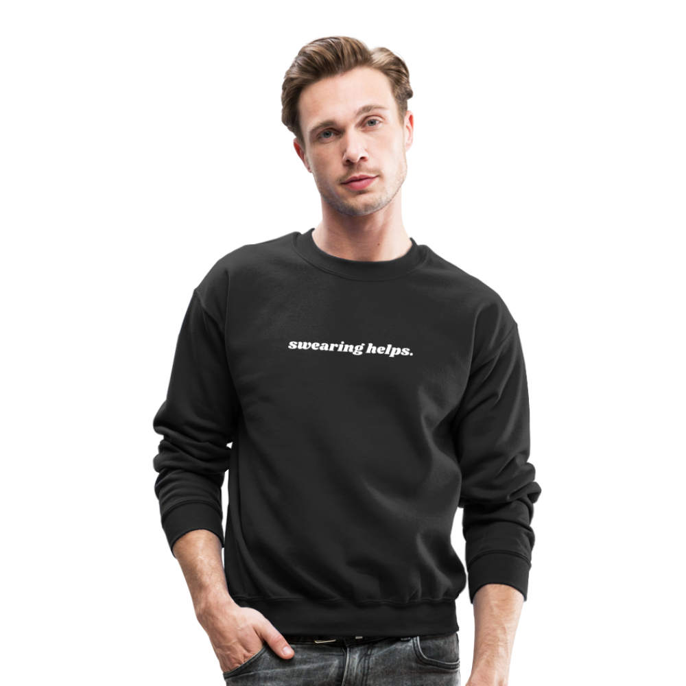 Swearing Helps - Crewneck Sweatshirt - black