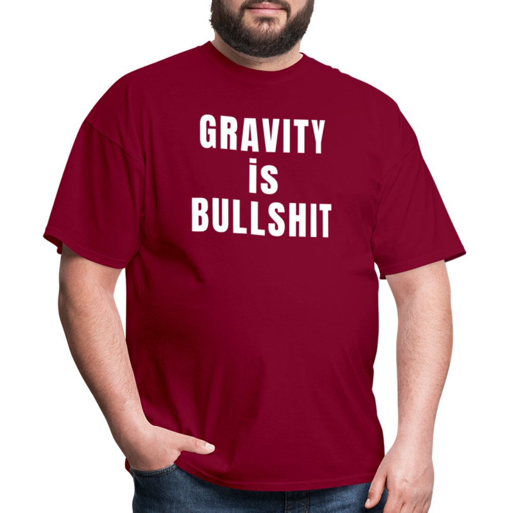 GRAVITY is BULLSHIT - Classic T-Shirt - burgundy