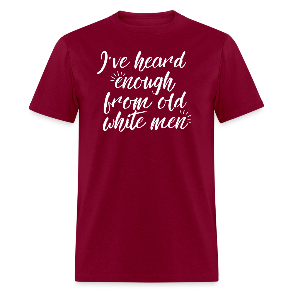 Heard Enough - Classic T-Shirt - burgundy