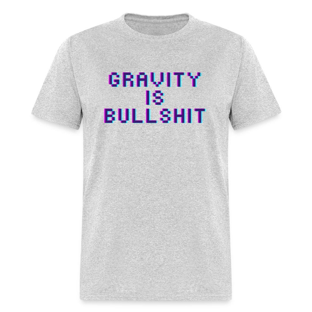 GRAVITY is BULLSHIT 3 - Classic T-Shirt - heather gray