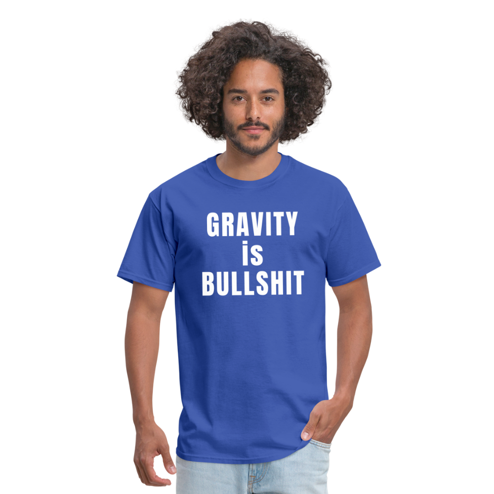GRAVITY is BULLSHIT - Classic T-Shirt - royal blue