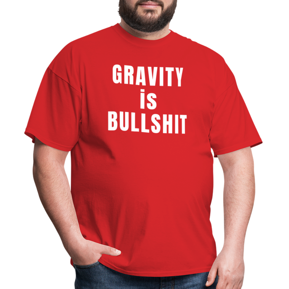 GRAVITY is BULLSHIT - Classic T-Shirt - red