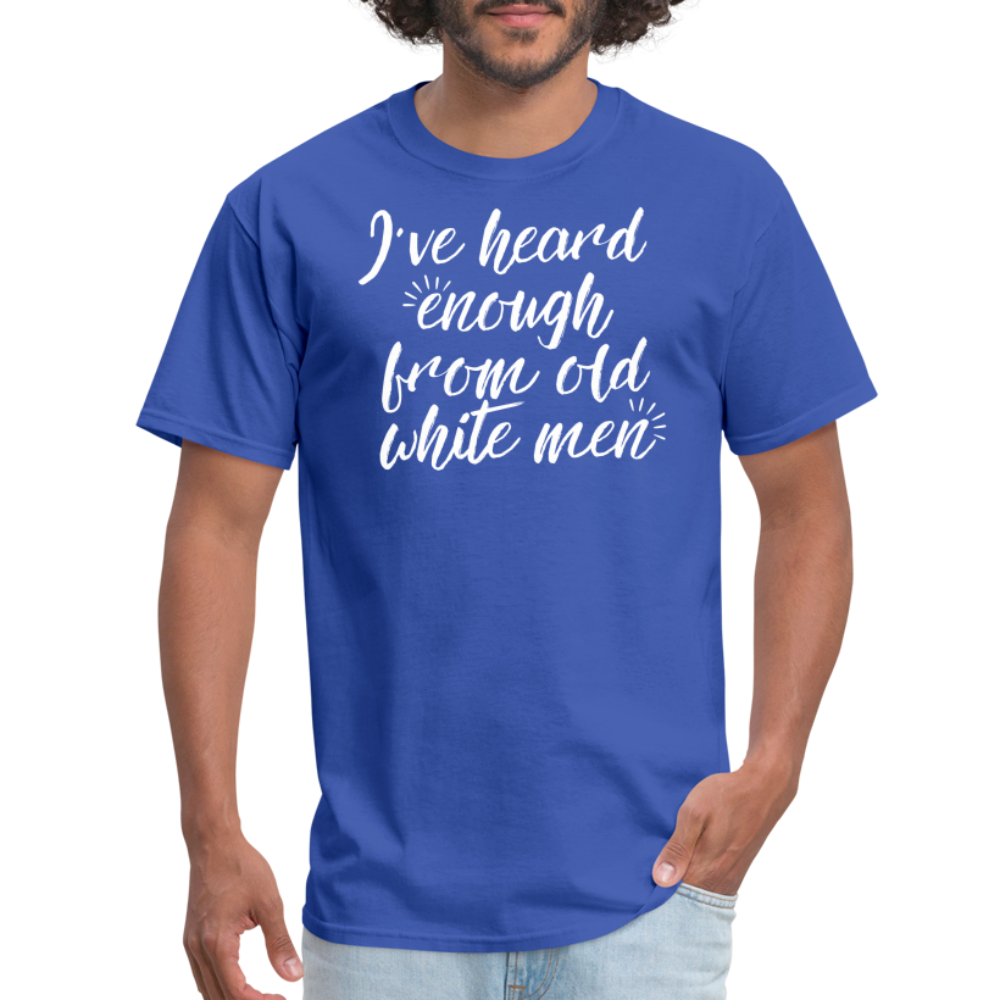 Heard Enough - Classic T-Shirt - royal blue