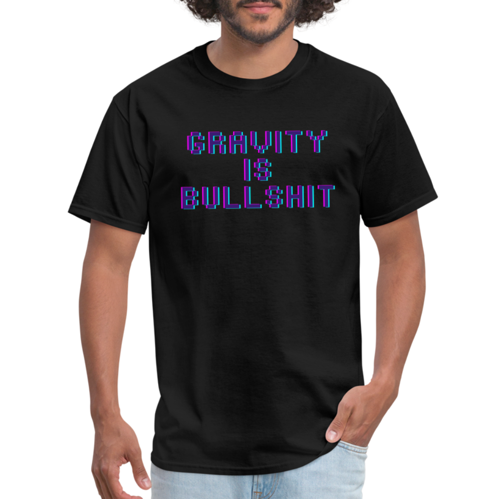 GRAVITY is BULLSHIT 3 - Classic T-Shirt - black