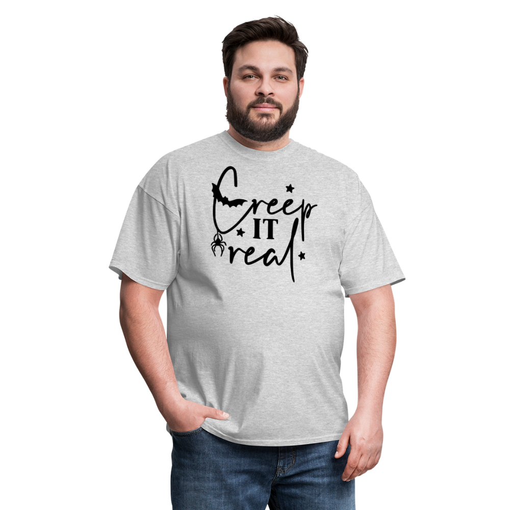 CREEP IT REAL - Unisex Classic T-Shirt - heather gray