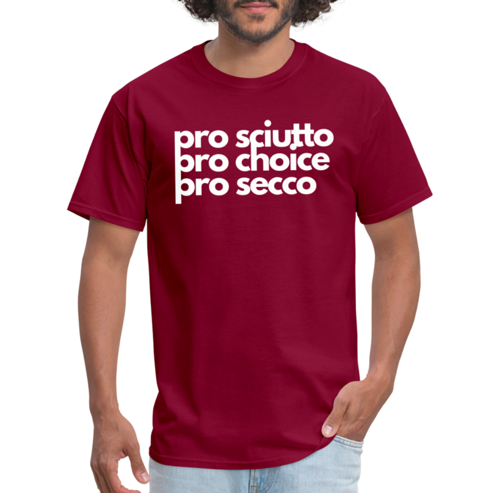 "pro sciutto - pro choice - pro secco" Classic T-Shirt - burgundy