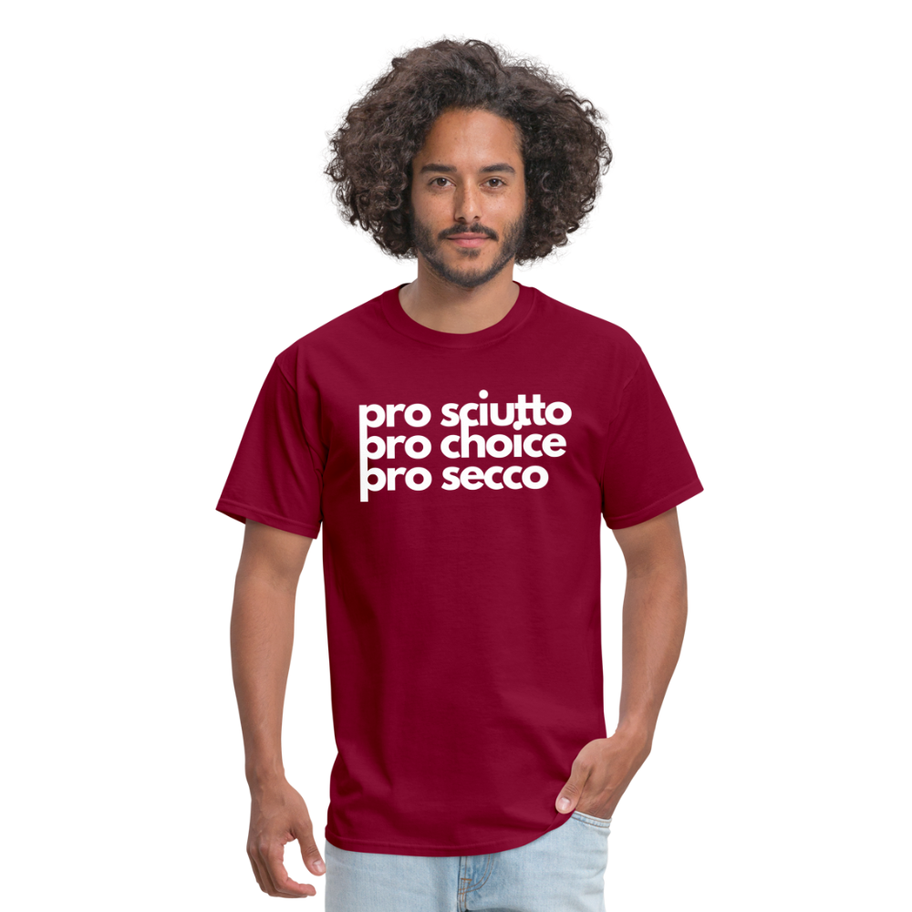 "pro sciutto - pro choice - pro secco" Classic T-Shirt - burgundy