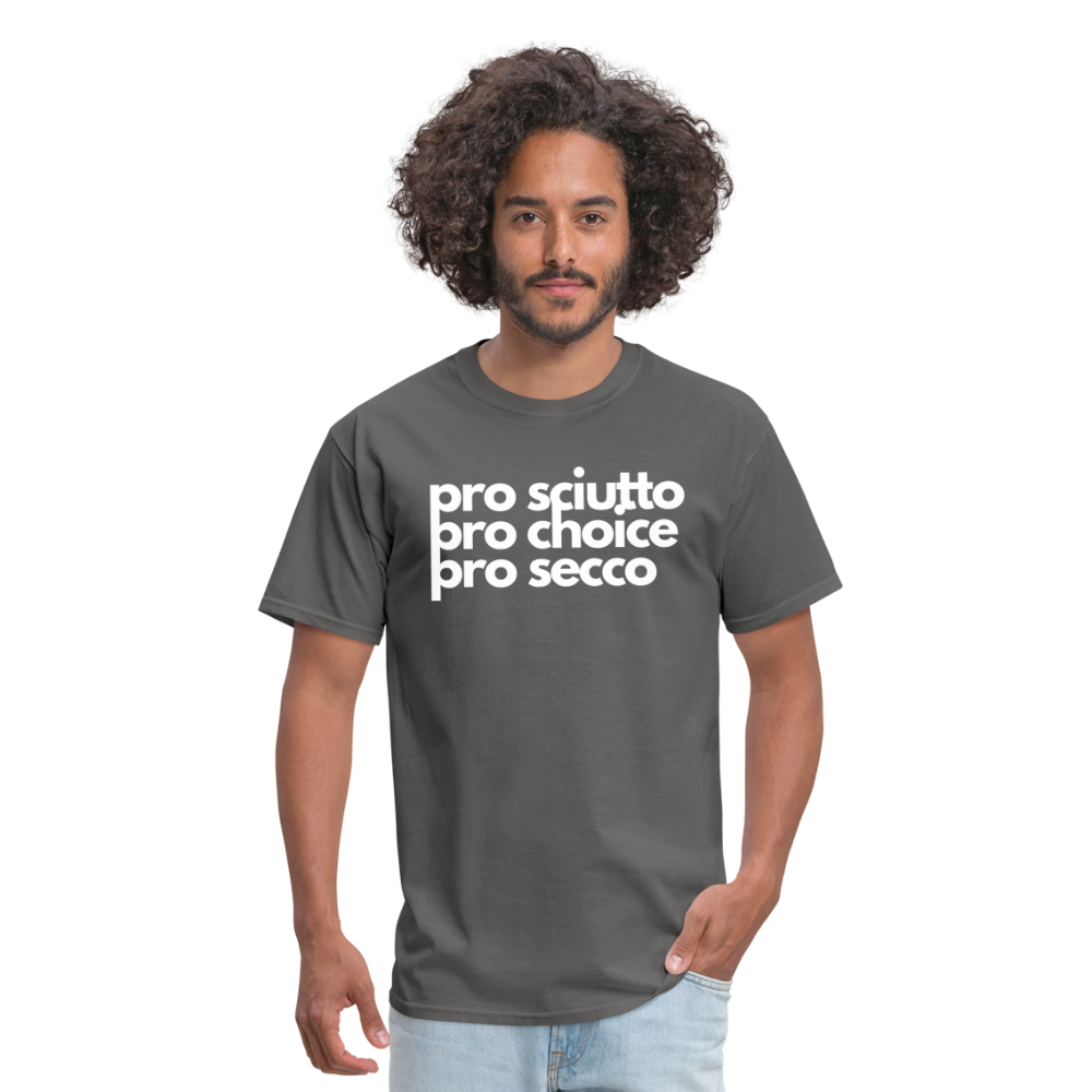 "pro sciutto - pro choice - pro secco" Classic T-Shirt - charcoal