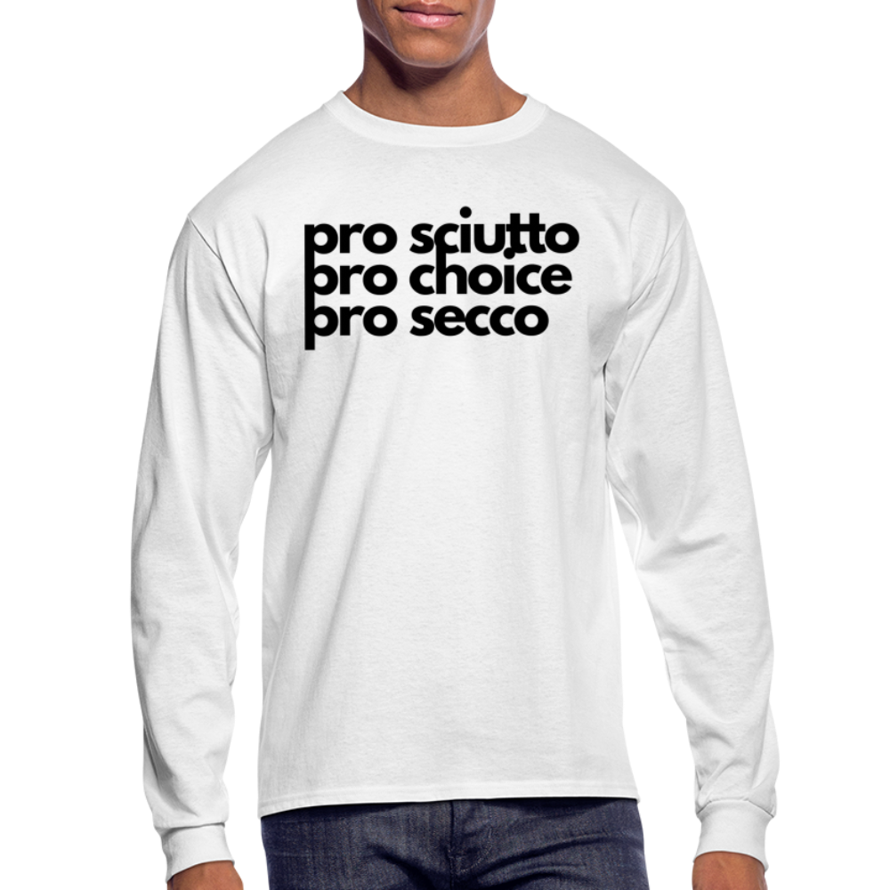 "pro sciutto - pro choice - pro secco" Long Sleeve T-Shirt - white