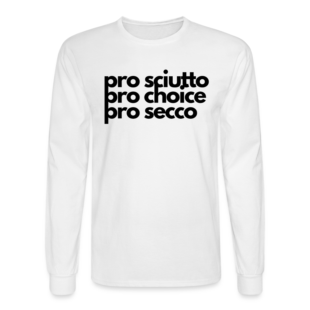 "pro sciutto - pro choice - pro secco" Long Sleeve T-Shirt - white