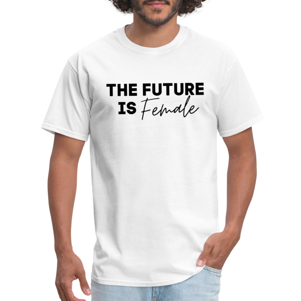 "The Future Is Female" Unisex Classic T-Shirt - white