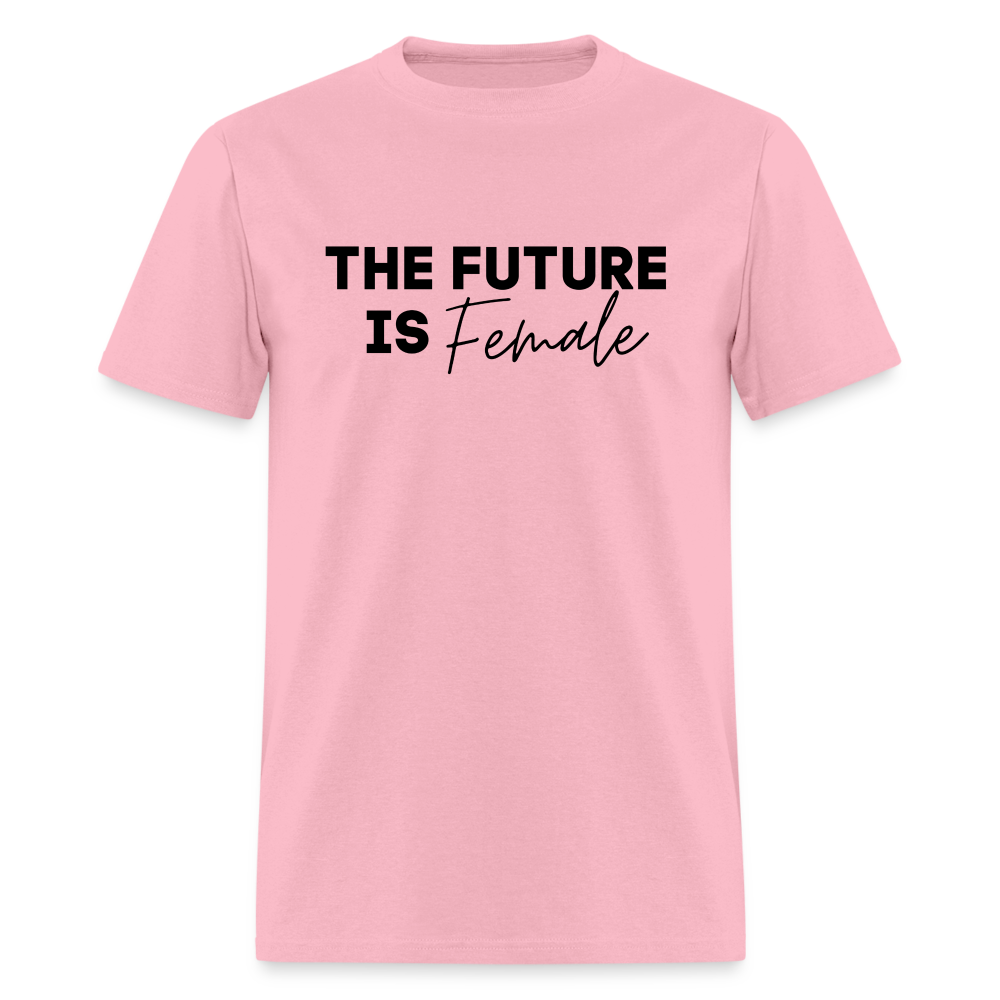 "The Future Is Female" Unisex Classic T-Shirt - pink