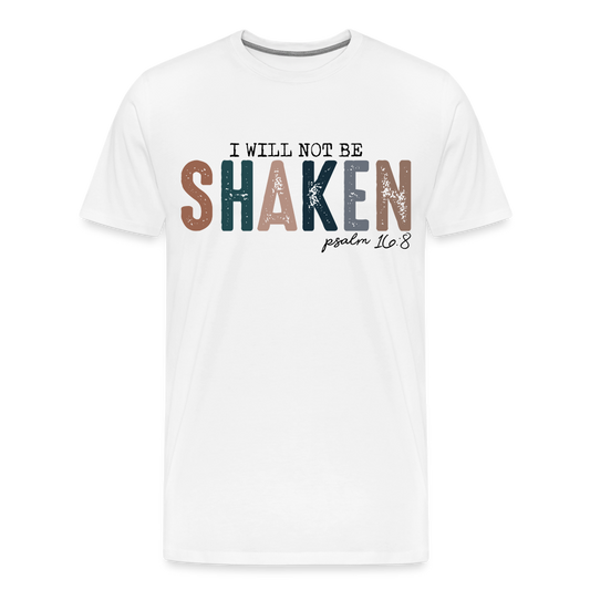 I will not be SHAKEN T-Shirt - white
