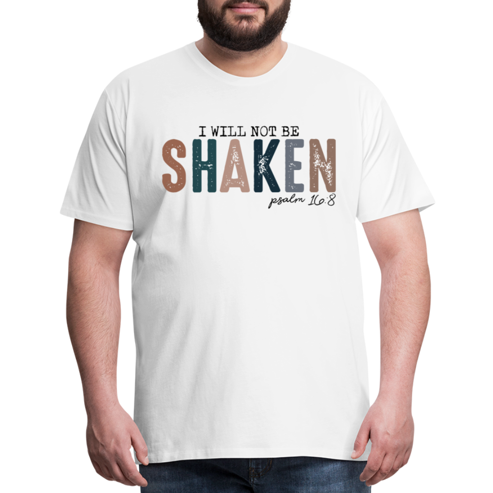 I will not be SHAKEN T-Shirt - white