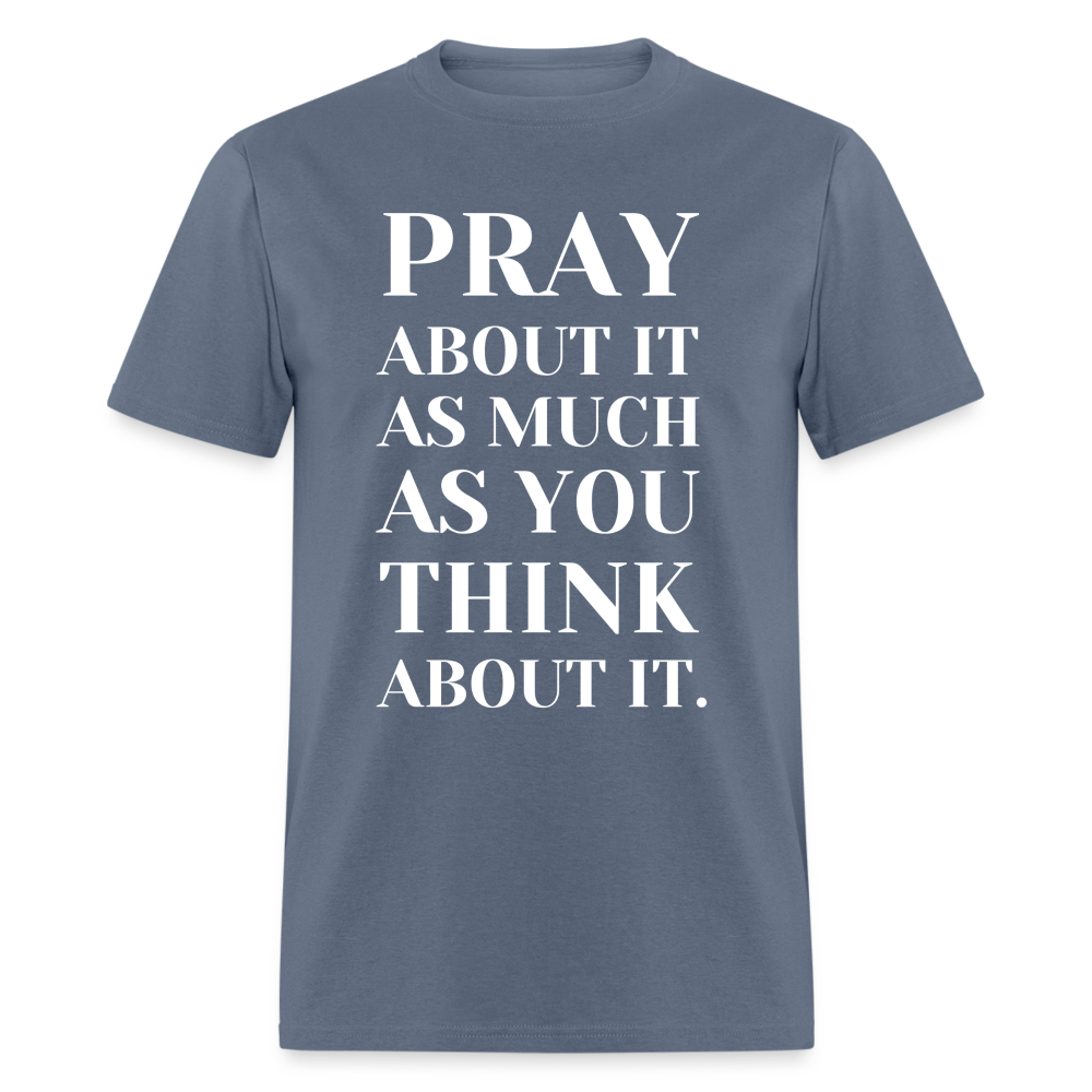 Pray About It - denim