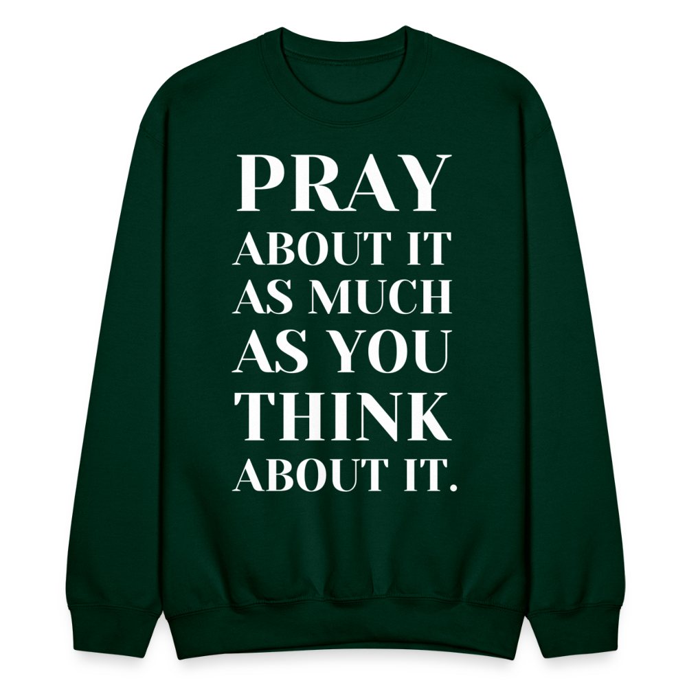 Pray About It - Crewneck Sweatshirt - forest green