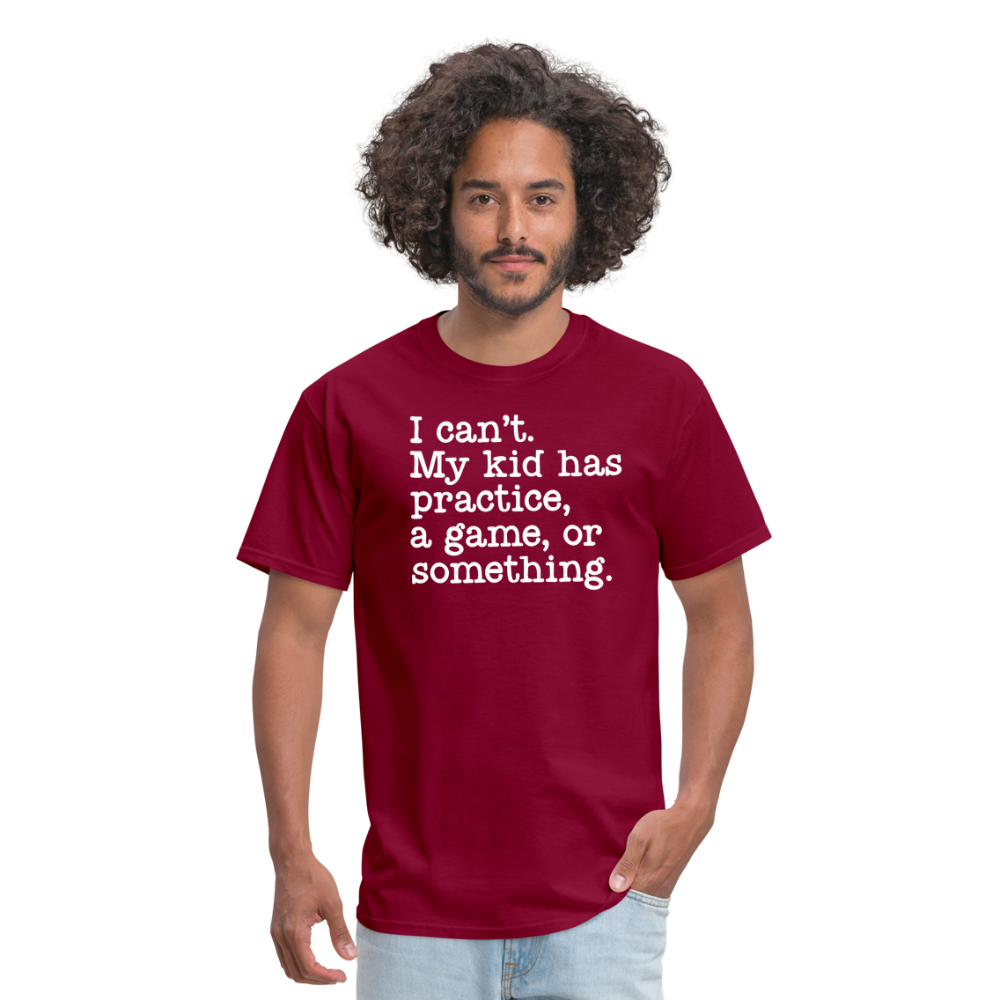 I Can't... - burgundy
