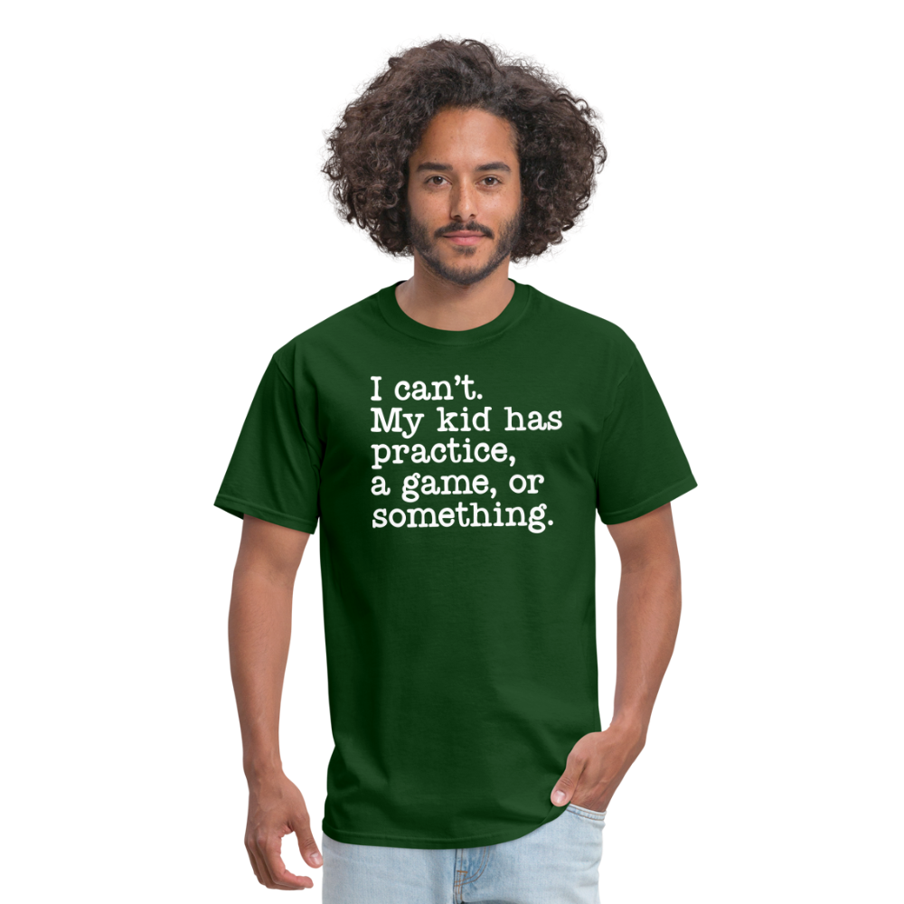 I Can't... - forest green