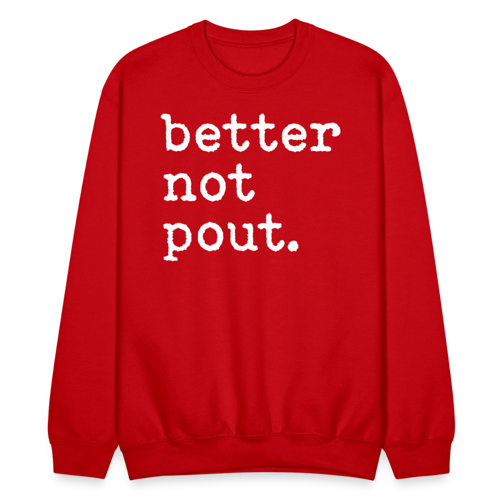 better not pout. Crewneck Sweatshirt - red
