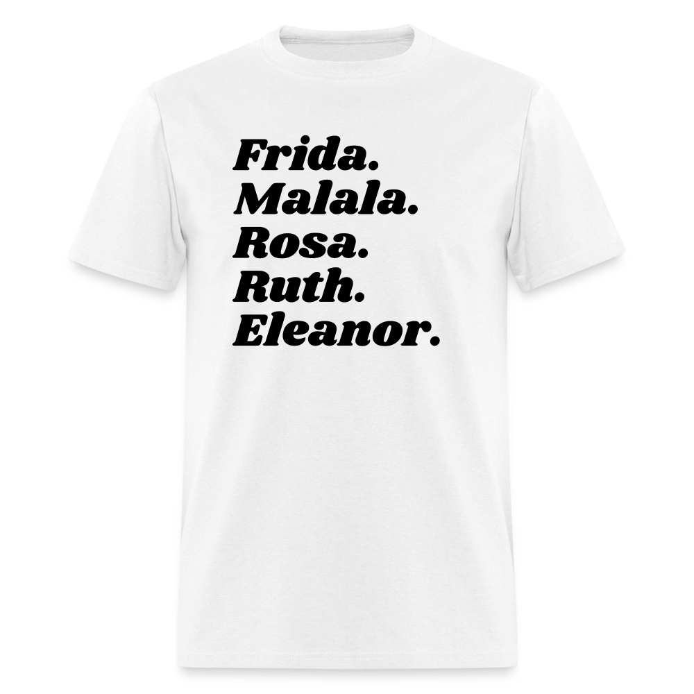 "Frida. Malala. Rosa." Classic T-Shirt - white