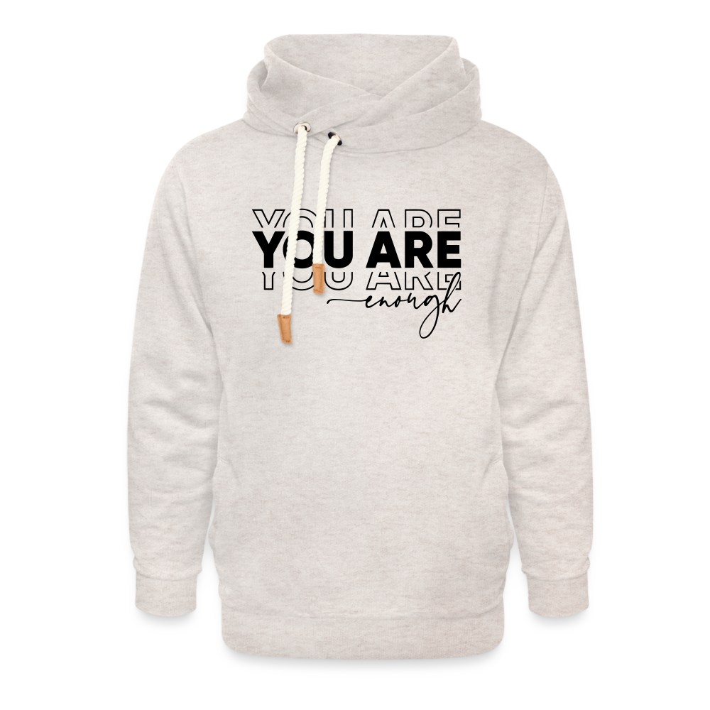 "You Are Enough" Shawl Collar Hoodie - heather oatmeal