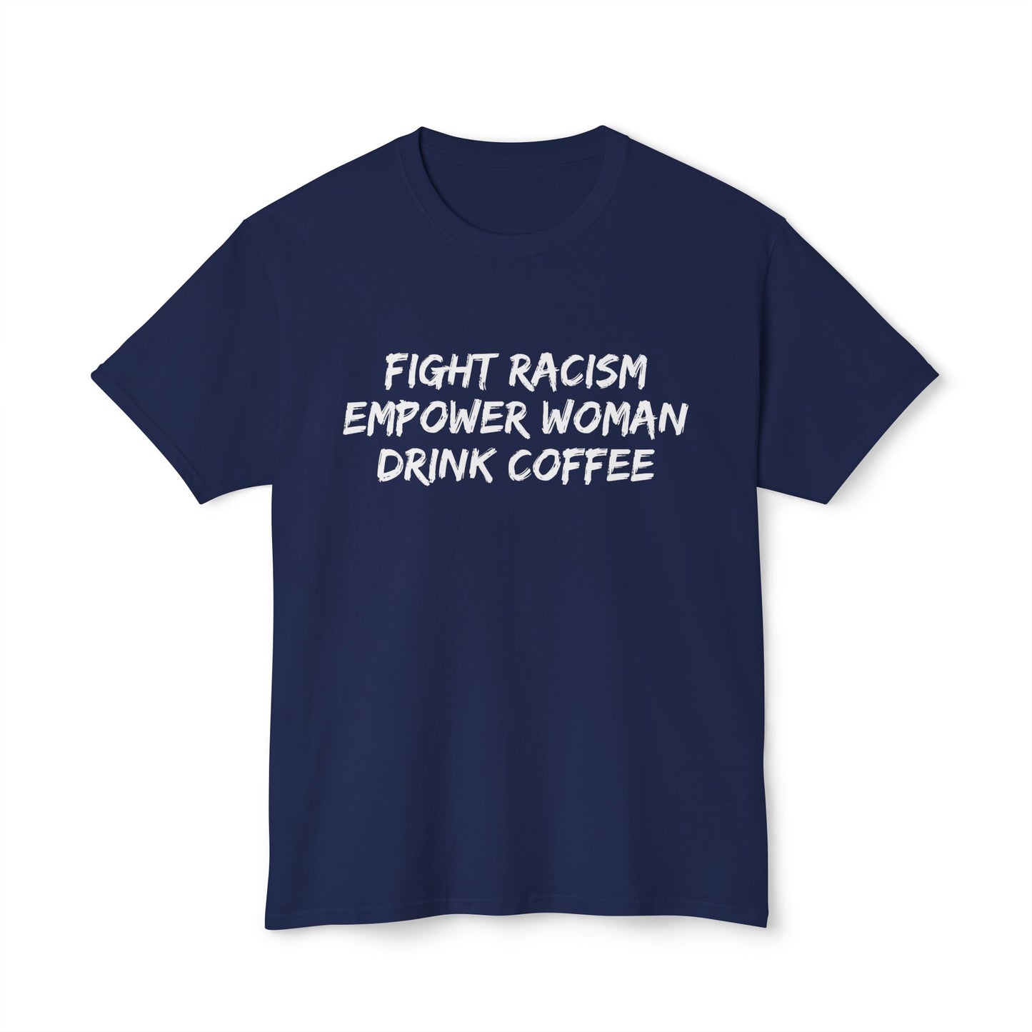FIGHT RACISM DRINK COFFEE - 4