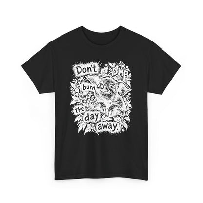 Don’t Burn the Day Away T‑Shirt — Retro Floral Graphic Tee