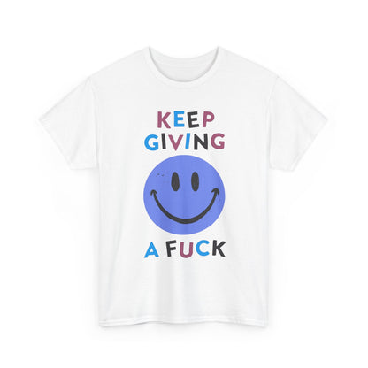 Keep Giving a F*ck Smiley T-Shirt