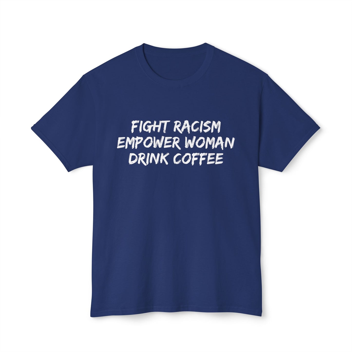 FIGHT RACISM DRINK COFFEE - 4