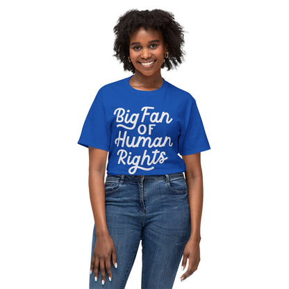 Big Fan of Human Rights - T-Shirt