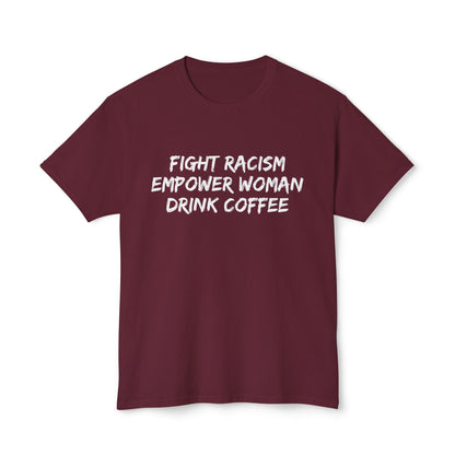 FIGHT RACISM DRINK COFFEE - 4