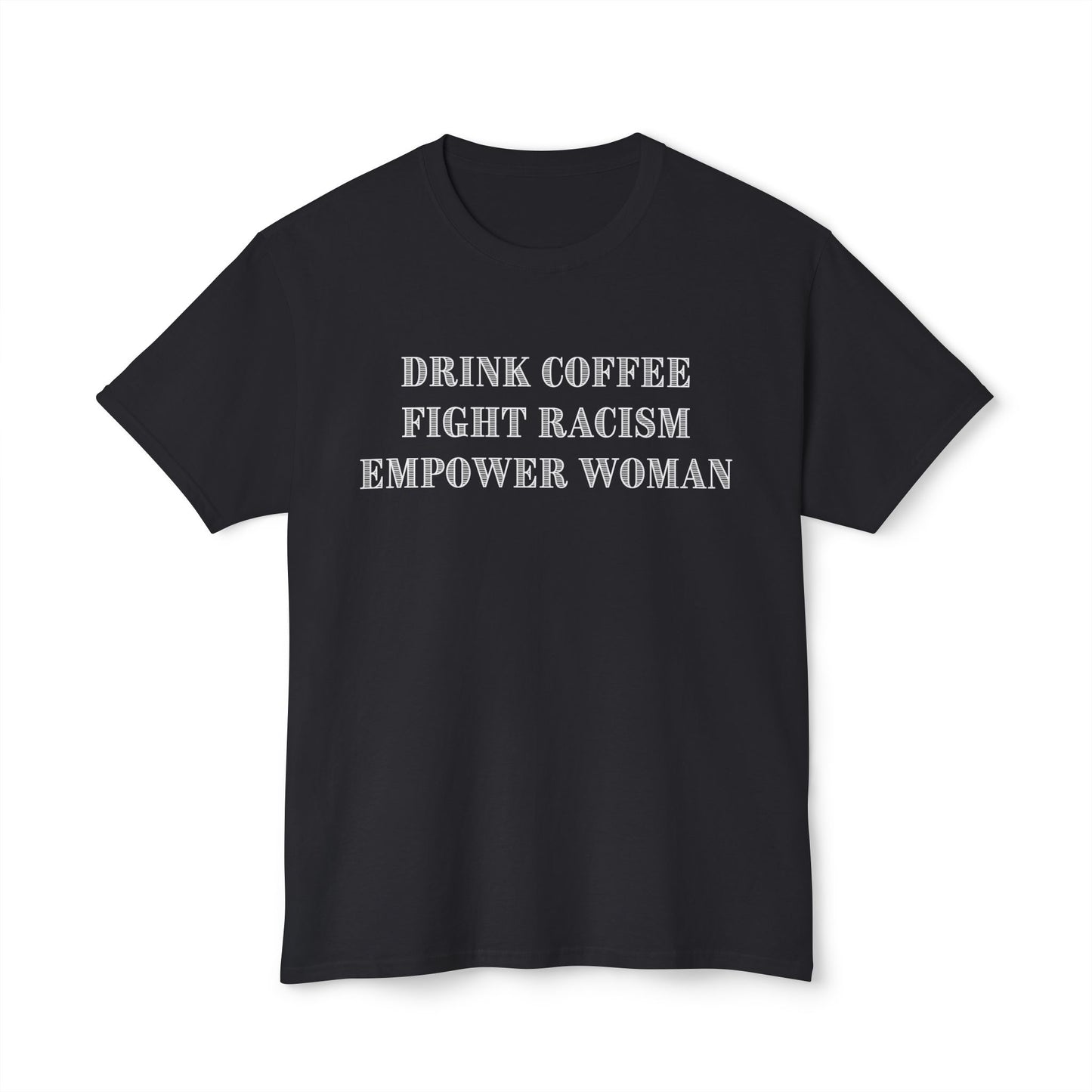 FIGHT RACISM DRINK COFFEE - 2