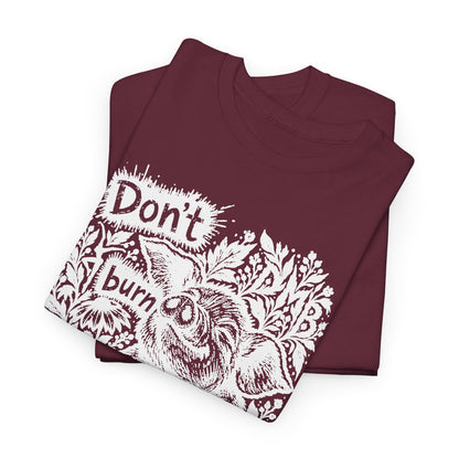 Don’t Burn the Day Away T‑Shirt — Retro Floral Graphic Tee