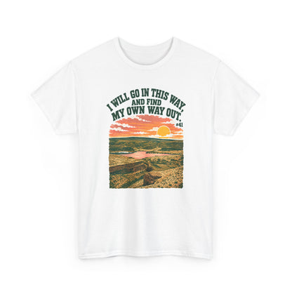 Gorge Landscape T-Shirt — "I Will Go In This Way and Find My Own Way Out"
