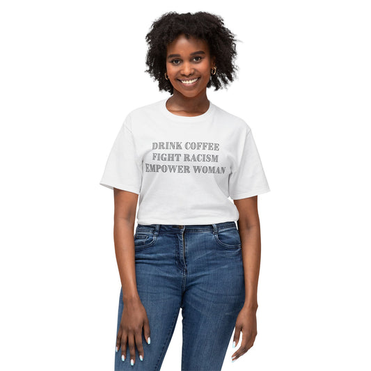 FIGHT RACISM DRINK COFFEE - 1