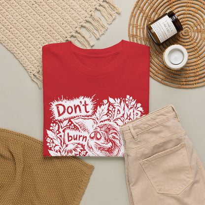 Don’t Burn the Day Away T‑Shirt — Retro Floral Graphic Tee