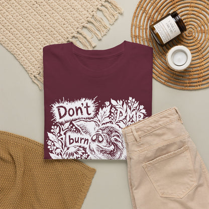 Don’t Burn the Day Away T‑Shirt — Retro Floral Graphic Tee