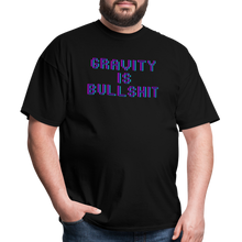 Load image into Gallery viewer, GRAVITY is BULLSHIT 3 - Classic T-Shirt - black
