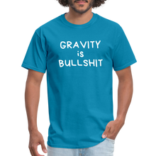 Load image into Gallery viewer, GRAVITY is BULLSHIT 2 - Classic T-Shirt - turquoise
