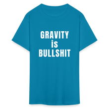 Load image into Gallery viewer, GRAVITY is BULLSHIT - Classic T-Shirt - turquoise
